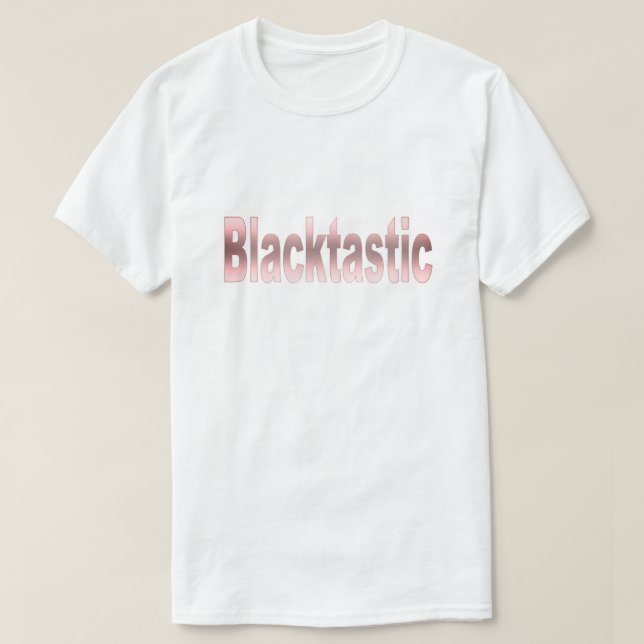 Blacktastic T-Shirt (Design Front)