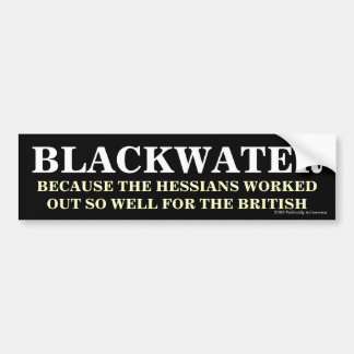 Blackwater & Hessians Bumper Sticker
