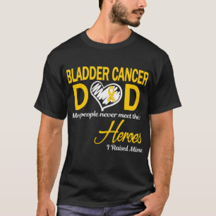 Bladder Cancer Dad I Raised Mine T-Shirt
