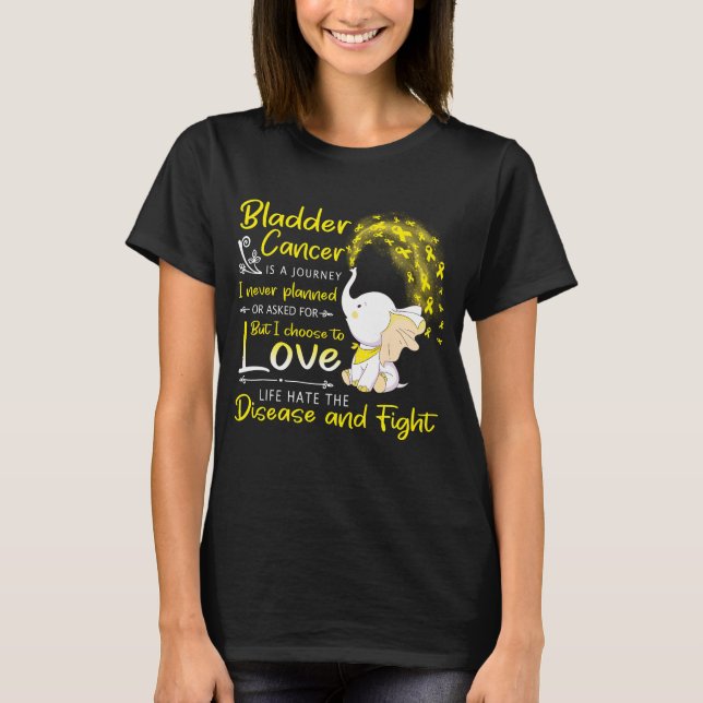 Bladder Cancer Is A Journey I Never Planned  T-Shirt (Front)