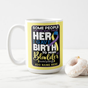 Bladder warrior Some People Never Meet Their Hero Coffee Mug