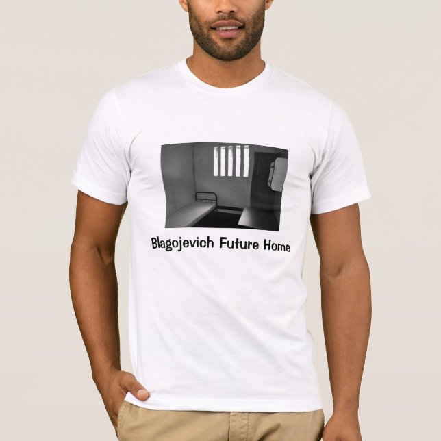 Blagojevich Future Home T-Shirt (Front)