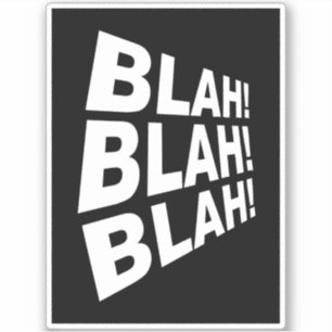 Blah Blah Blah