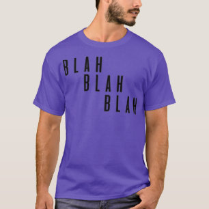 blah blah blah 1 T-Shirt