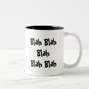 Blah Blah Blah Blah Blah Two-Tone Coffee Mug