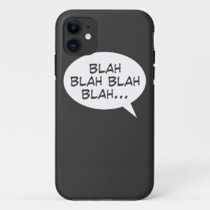 Blah blah blah blah... iPhone 11 case