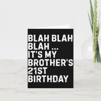 Blah Blah Blah Brothers 21st Birthday King Funny Card