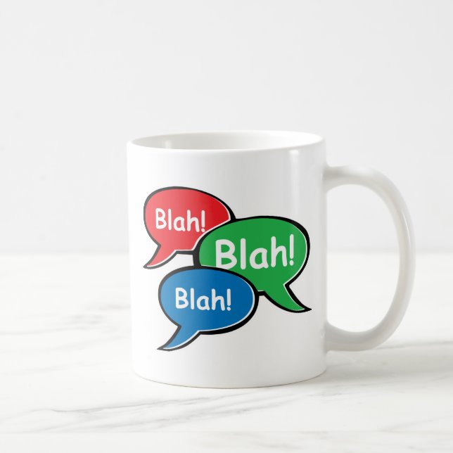 Blah Blah Blah Coffee Mug (Right)