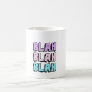 BLAH BLAH BLAH DSESIGN  COFFEE MUG