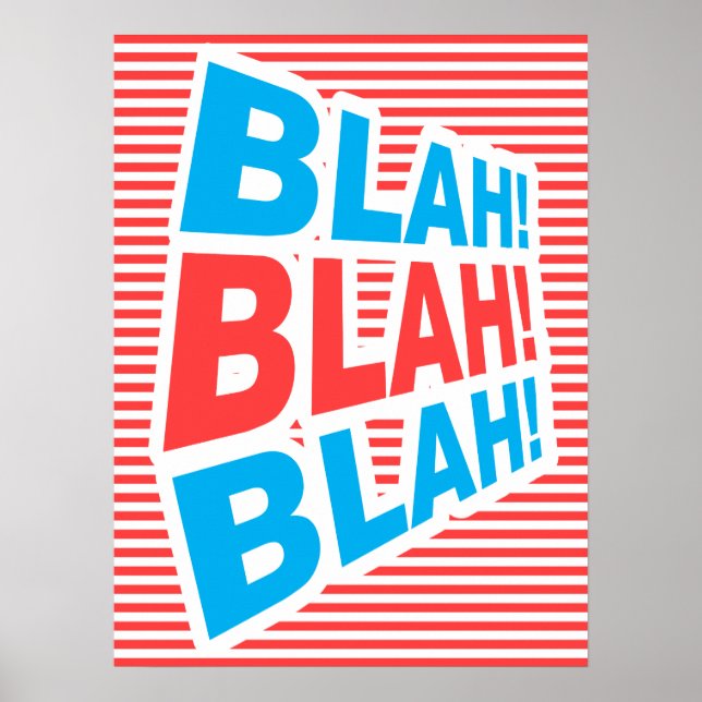 Blah, Blah, Blah, funny poster, typography poster (Front)