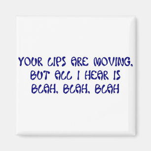 BLAH, BLAH, BLAH MAGNET