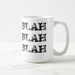 Blah blah blah mug