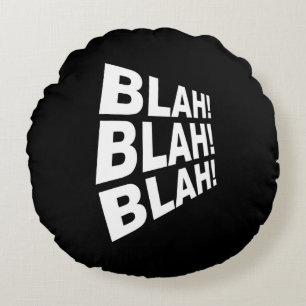 Blah Blah Blah Round Cushion