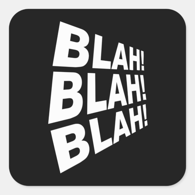 Blah Blah Blah Square Sticker (Front)