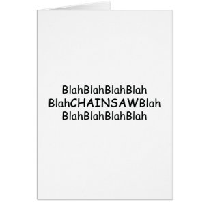 Blah Blah Chainsaws Blah Power Tools/Wood Gifts