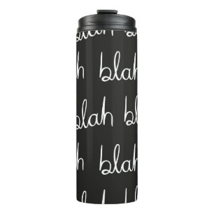 Blah blah seamless pattern.  thermal tumbler