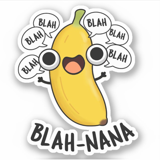 Blah-nana Funny Banana Pun  (Front)