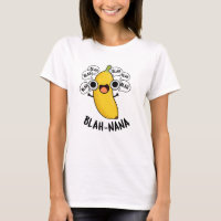 Blah-nana Funny Banana Pun 