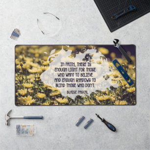 Blaise Pascal Inspirational Quote "In faith" Desk Mat