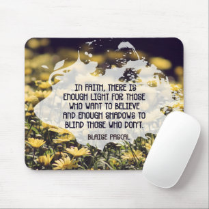 Blaise Pascal Inspirational Quote "In faith" Mouse Mat