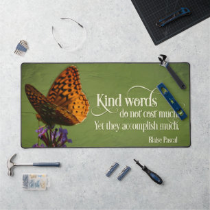 Blaise Pascal Inspirational Quote "Kind words" Desk Mat