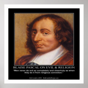 Blaise Pascal & Religious Evil Quote Poster