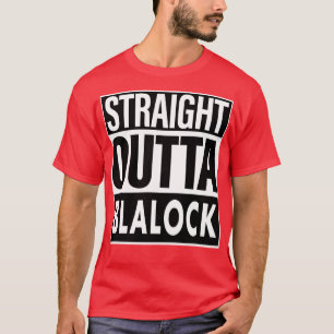 Blalock Name Straight Outta Blalock T-Shirt