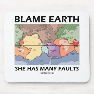Blame Earth She Has Many Faults (Plate Tectonics) Mouse Mat