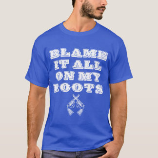 Blame It All On My Roots Country Music Meme Quote T-Shirt