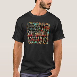 Blame It All On My Roots Country Music Vintage USA T-Shirt