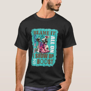 Blame It All On My Roots I Showed Up In Boots Long T-Shirt