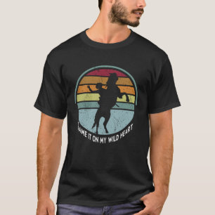 Blame It All On My Wild Heart Country Music Southe T-Shirt