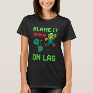 Blame It On Lag Funny Gamer Retro Pixel Art Gaming T-Shirt