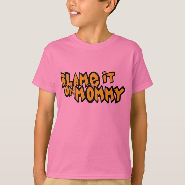 Blame It On Mummy T-Shirt (Front)