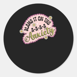 Blame It On The A-a-a-a Anxiety Sticker