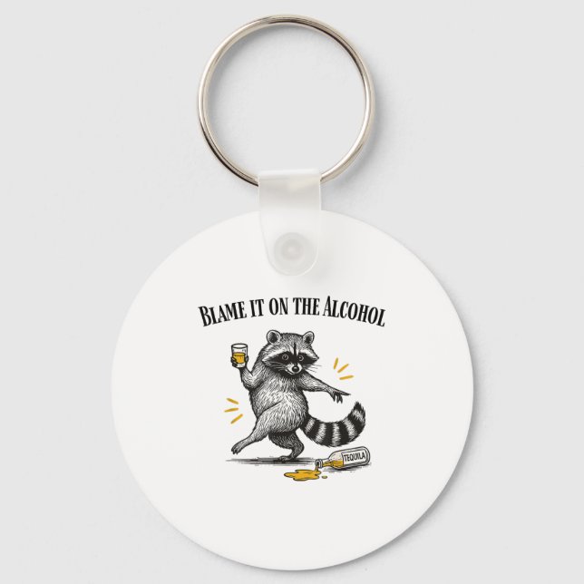 Blame It On The Alcohol Drunk Raccoon Meme Trashed Key Ring (Front)