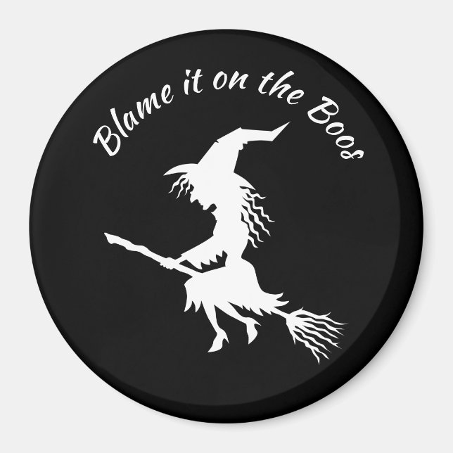 Blame it on the Boos Witch Halloween Magnet (Front)