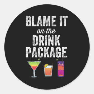 Blame It On The Drink Package Cruise Cruising Crui Classic Round Sticker