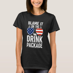 Blame It On The Drink Package Funny Cruise Sunglas T-Shirt