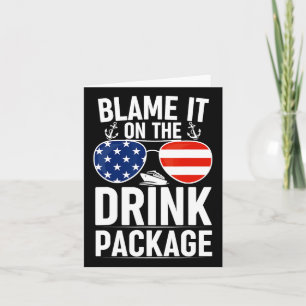 Blame It On The Drink Package Funny Cruise Sungles Card