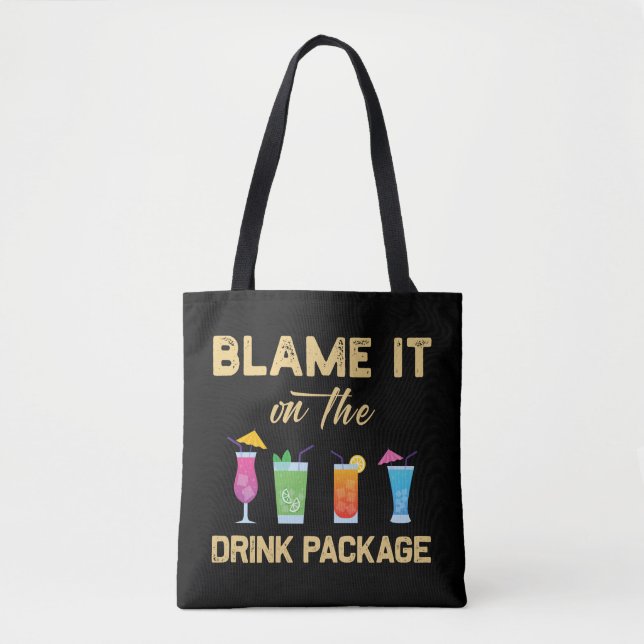 Blame it on The Drink Package Funny Family Cruise  Tote Bag (Front)