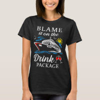 Blame It On The Drink Package Wine Cruising