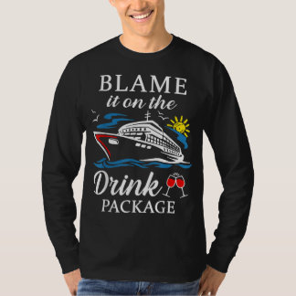 Blame It On The Drink Package Wine Cruising T-Shirt