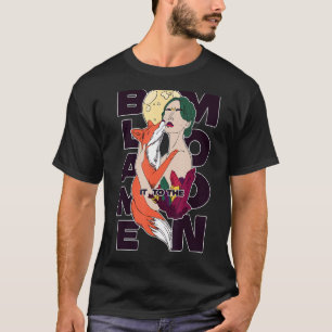 Blame it to the Moon Inspirational Manifestation C T-Shirt