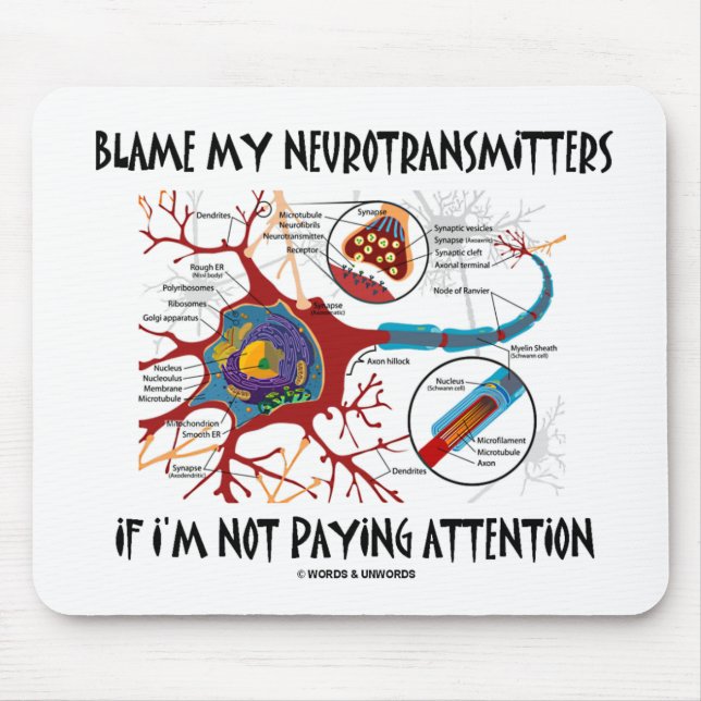 Blame My Neurotransmitters If Not Paying Attention Mouse Mat (Front)