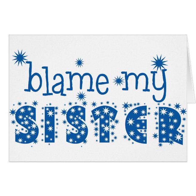 Blame My Sister (Front Horizontal)