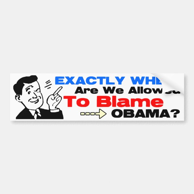 Blame Obama! Bumper Sticker (Front)