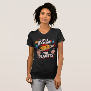 Blame The Planets T-Shirt