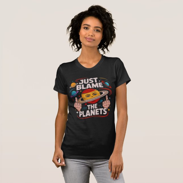 Blame The Planets T-Shirt (Front Full)