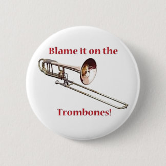 Blame the Trombones 6 Cm Round Badge